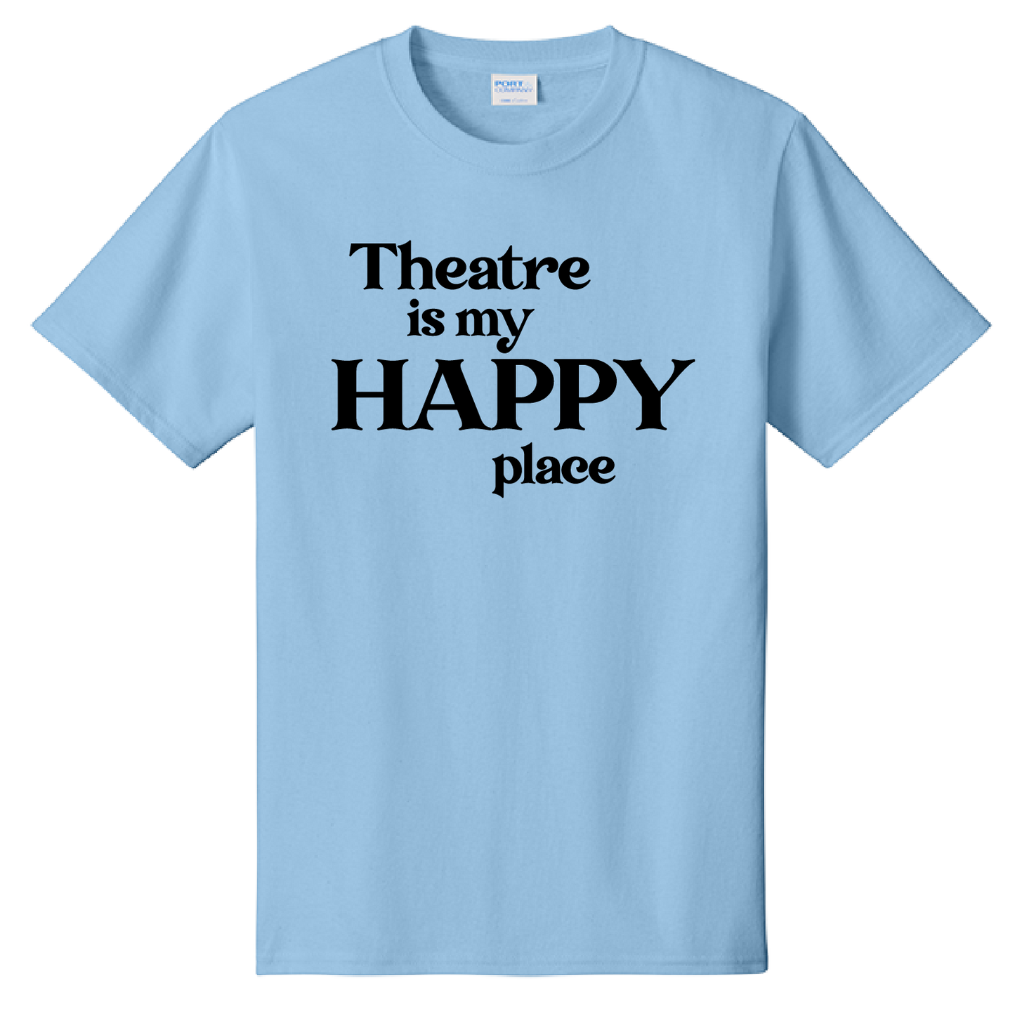 Theatre is My Happy Place Tee Shirt