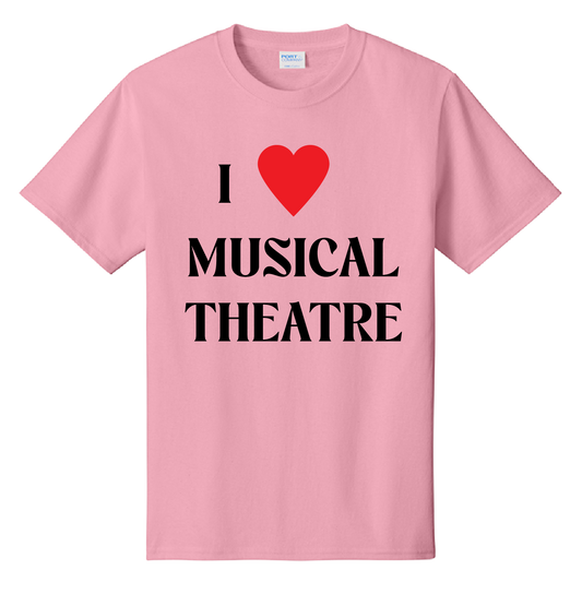 I Love Musical Theatre Tee Shirt