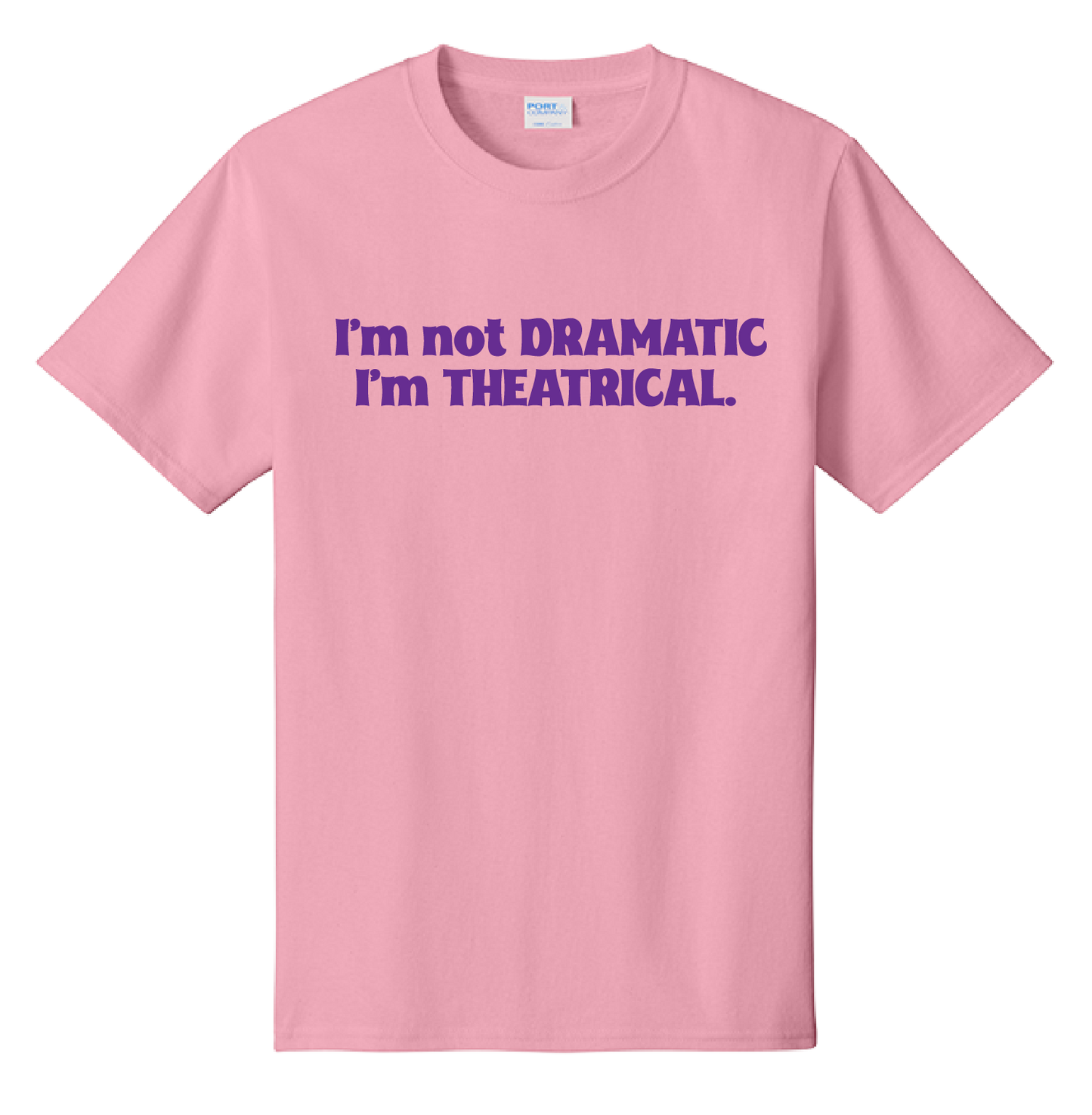 I am not Dramatic Tee Shirt
