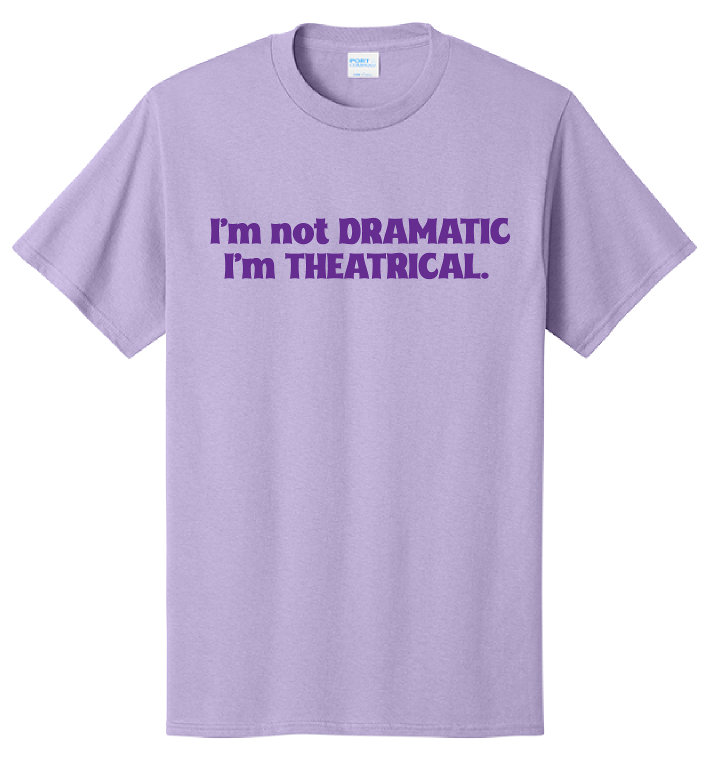 I am not Dramatic Tee Shirt