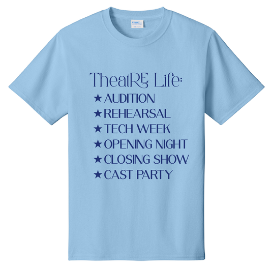 Theatre Life Tee Shirt